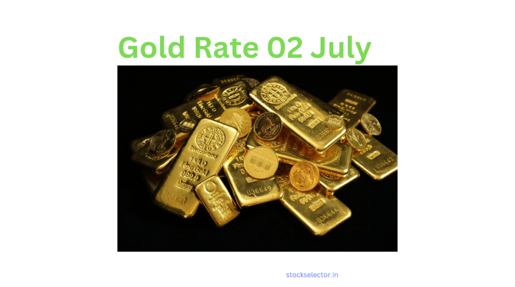 Gold Rate 02 July