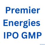 Premier Energies IPO GMP